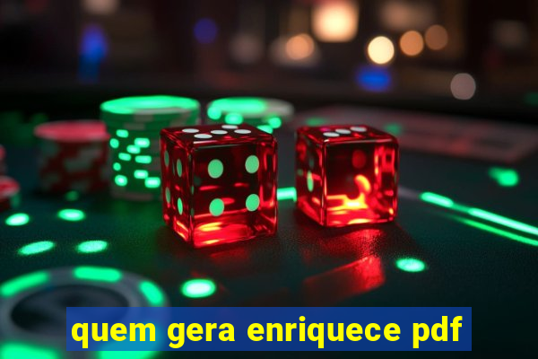 quem gera enriquece pdf